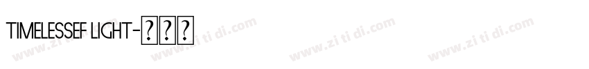 TimelessEF Light字体转换 TimelessEF Light字体转换